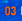 03